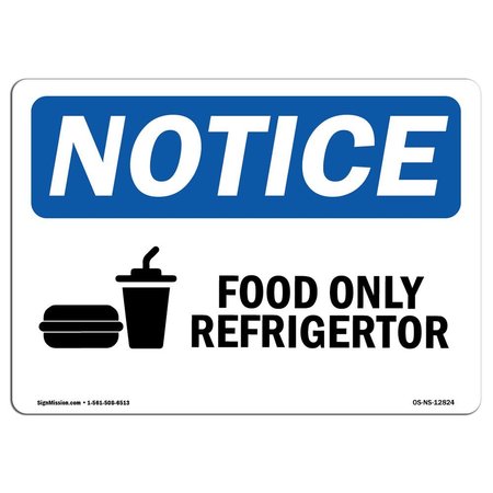 SIGNMISSION Safety Sign, OSHA Notice, 10" Height, Food Only Refrigerator Sign With Symbol, Portrait OS-NS-D-710-V-12825